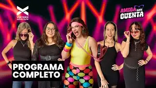 HUMOR CON DALIA GUTMANN, LALI Y RAVES RELIGIOSAS | #amigadatecuenta | COMPLETO 6-12 | VORTERIX MDQ