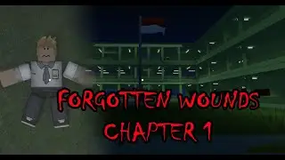 ROBLOX - Forgotten Wounds [Chapter 1] - [Full Walkthrough]