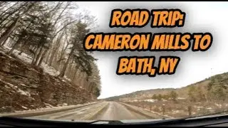 ROAD TRIP #52: Cameron Mills, NY to Bath, New York Backroads & Rural America Canisteo River #scenic