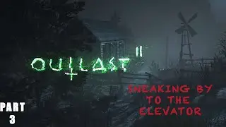 First Time Playing Outlast 2 Pt.3: Starting Up The Elevator