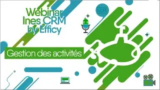 INES CRM by Efficy -  Gestion des activit&eacute;s