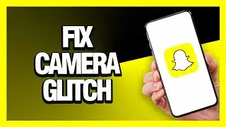 How to Fix Snapchat App Camera Glitch - Android & Ios | Final Solution