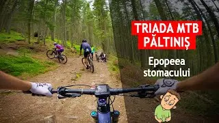 Triada MTB Paltinis 2024 - Epopeea stomacului