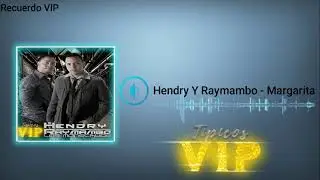 Hendry Y Raymambo - Margarita / Recuerdos VIP