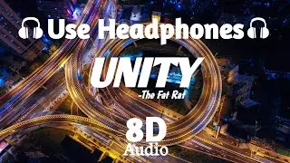 The Fat Rat - Unity | 8D Music |