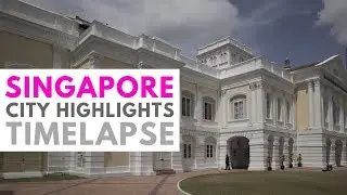 SINGAPORE CITY HIGHLIGHTS - TIME LAPSE