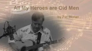 All My Heroes are Old Men