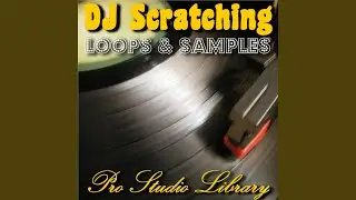 DJ Scratching Loop & Sample #23