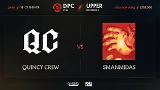 Quincy Crew vs 5ManMidas, Dota Pro Circuit 2021: Season 1 - NA, bo3, game 1 [Mila & Inmate]