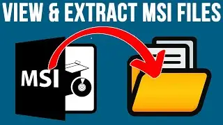 How to View Details About and Extract MSI Installer Files