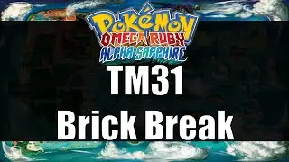 Pokemon Omega Ruby & Alpha Sapphire - Where to get TM31 Brick Break