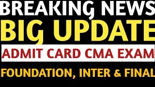 Big Update | CMA Exam june 2022 admit card
