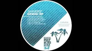 Shivers* - Feel This Way (Original Mix) // Exotic Refreshment