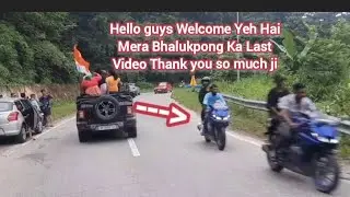 Hello# guys #Welcome To #kukish Vlogs# Yeh Hai Mera Bhalukpong Ka Last Video Thank you so much ji 🙏