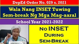 DepEd Order: Wala Nang INSET Tuwing Sem-break Ng Mga Mag-aaral [As Of January 20, 2022]@wildtvoreg