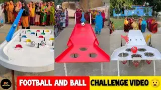 Football And Ball Challenge Video 😧 || Funny Video 😛 | Wait For End 👀/ Sahil Challenge