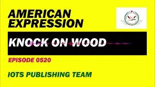 American Expression E0520 Knock on wood