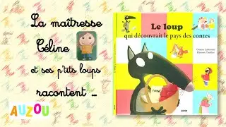 Le loup qui découvrait le pays des contes