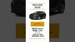 2024 Lexus Rx350🔥3k Down - $508 + Tax🔥 #lexus #rx350 #car #suv #la #california #lease #autobroker