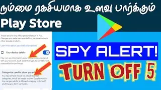 TURN OFF THESE SETTINGS- Play Store Collect and Share All our Data&rsquo;s | Change These Secret Settings
