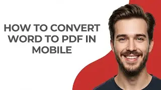 How To Convert Word To PDF In Mobile - GUIDE!
