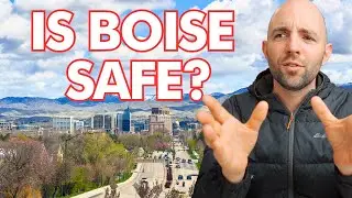 Is Living in Boise Idaho SAFE? WATCH BEFORE MOVING HERE
