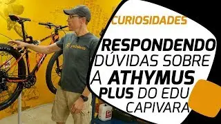 Respondendo perguntas dos inscritos sobre a First Athymus 2019 Plus do Edu Capivara. Pedaleria