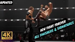 AEW Fight Forever Finishers & Signatures Showcase *UPDATED*