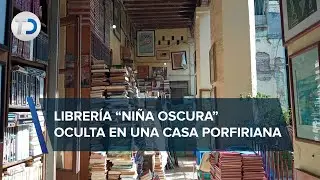 Niña Oscura, la librería oculta en una antigua casona porfiriana en Santa María la Ribera