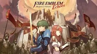 [Daily VG Music #1138] The Sacrifice and the Saint - Fire Emblem Echoes: Shadows of Valentia
