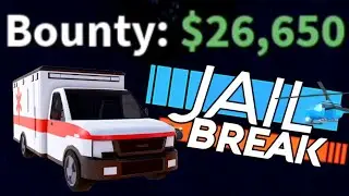 Jailbreak Ambulance Cop 🚑 ($25000+ BOUNTY)