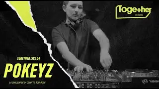 TOGETHER LIVE 04 - POKEYZ ( La couleur de la culotte Toulouse )