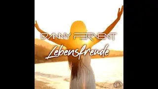 Danny Fervent - Lebensfreude (Radio Edit)