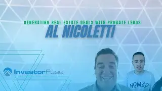 Ep 121: Generating Real Estate Deals with Probate Leads | Al Nicoletti