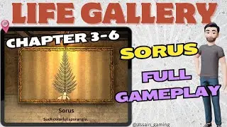 Life Gallery Chapter 3-6 SORUS Full Walkthrough [No Commentary]
