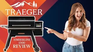 🔥 TRAEGER TIMBERLINE 1300 WOOD PELLET GRILL REVIEW