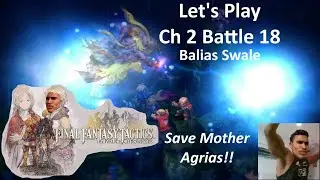Final Fantasy Tactics: Ch 2 Battle 18 - Balias Swale & Mother Agrias - Tactician / Hard Mode