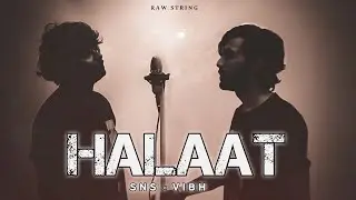 HALAAT | EP1 | ADHURA KISSA | AUDIO | #RAWSTRING | VIBH&times;SNS #rapsong2022 #hiphopmusic #rawstring