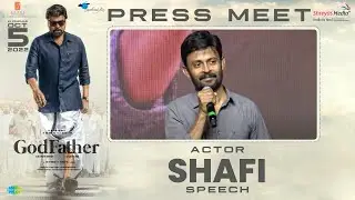 Actor Shafi Speech @ God Father Press Meet | Megastar Chiranjeevi | Shreyas Media