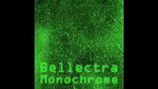 Bellectra: Monochrome