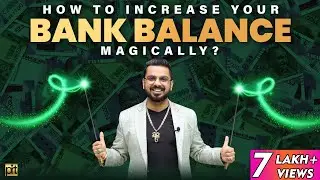 How to Increase Your Bank Balance Magically? How to Earn More Money?