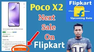 Poco X2 sale in Flipkart | Poco X2 next sale | Poco X2 next sale date