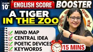 Tiger In The Zoo 🔥 Class 10 English 🔥 Score Booster | Quick Summary Under 15 Mins | CBSE 2026