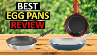 5 Best Egg Frying Pans Review in 2023