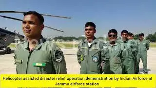 Helicopter assisted disaster relief operation demonstration by Indian Airforce at Jammu airforce