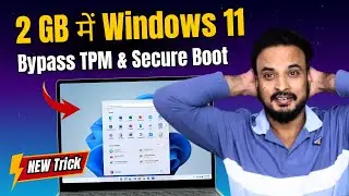 Install Windows 11 on 2 GB RAM🔥(Bypass TPM, Secure Boot & Microsoft Account) Hindi