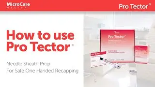 How to Use the Pro Tector Needle Sheath Prop to Protect Against Needle Stick Injuries