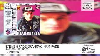 Baja Mali Knindza - Knine grade Grahovo nam pade - (Audio 1995)