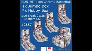 01/25 2025-26 TOPPS CHROME BASKETBALL - 1x Jumbo 4x Hobby Box - PYT #2857 LIVE BREAK