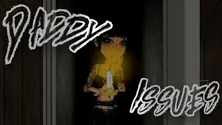 Daddy Issues - MSP Music Video ♡